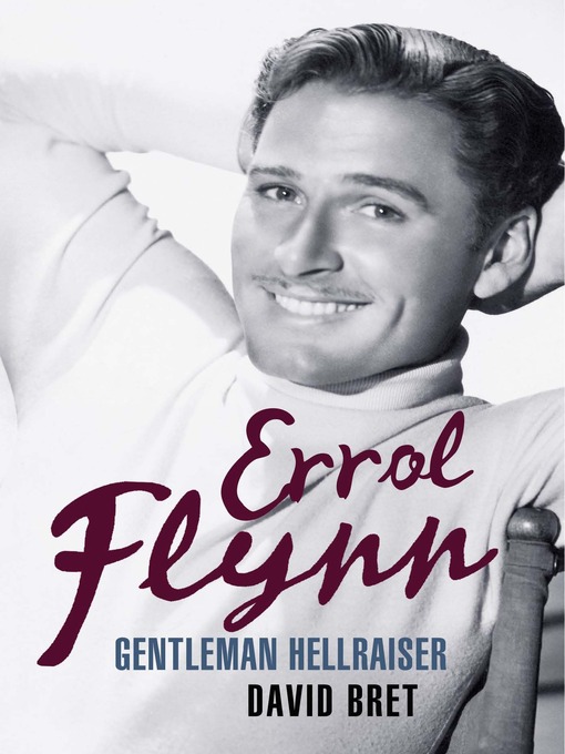 Title details for Errol Flynn by David Bret - Available